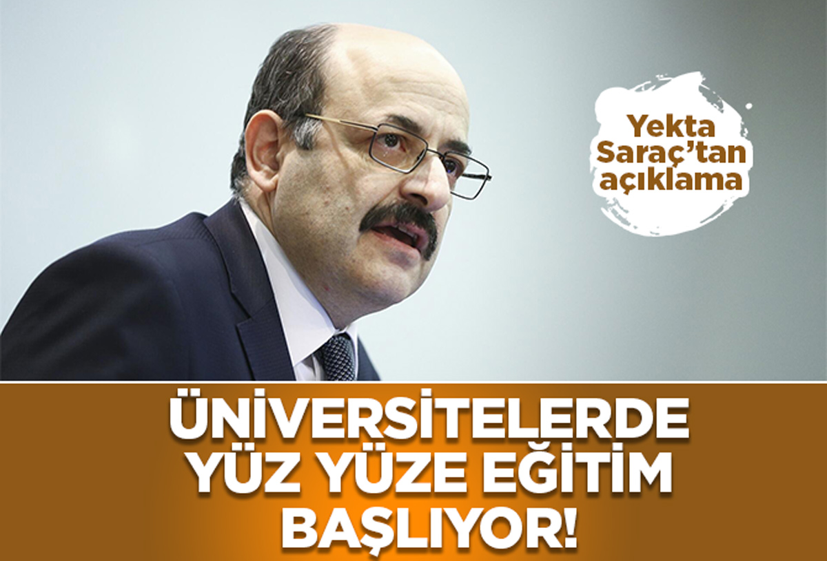 YÖK Başkanı Yekta Saraç'tan son dakika yüz yüze eğitim  açıklaması