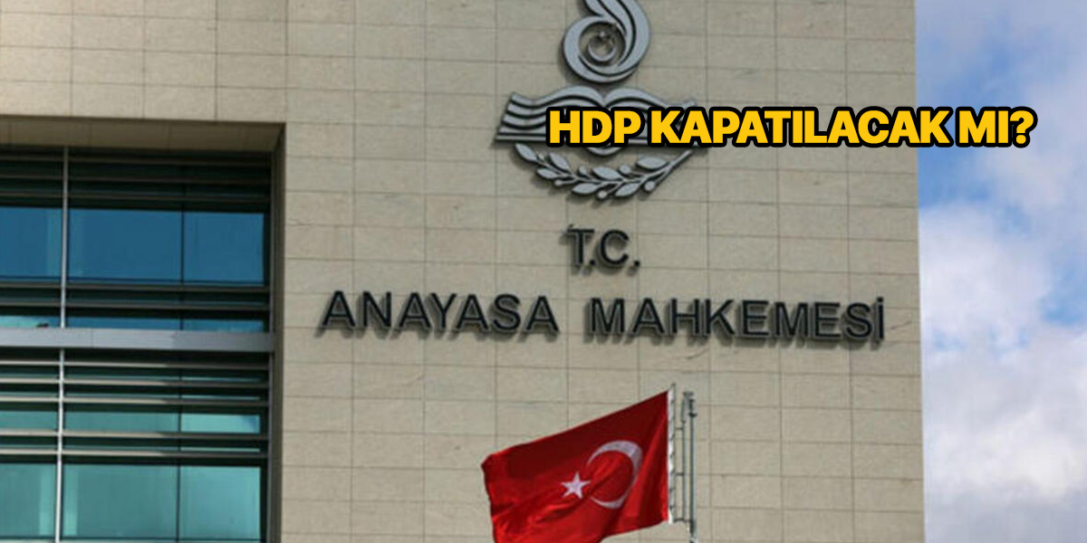 HDP kapatma davası neden açıldı? | HDP kapatılacak mı? | HDP iddianamesi | HDP kapatma davası süreç nasıl işleyecek?