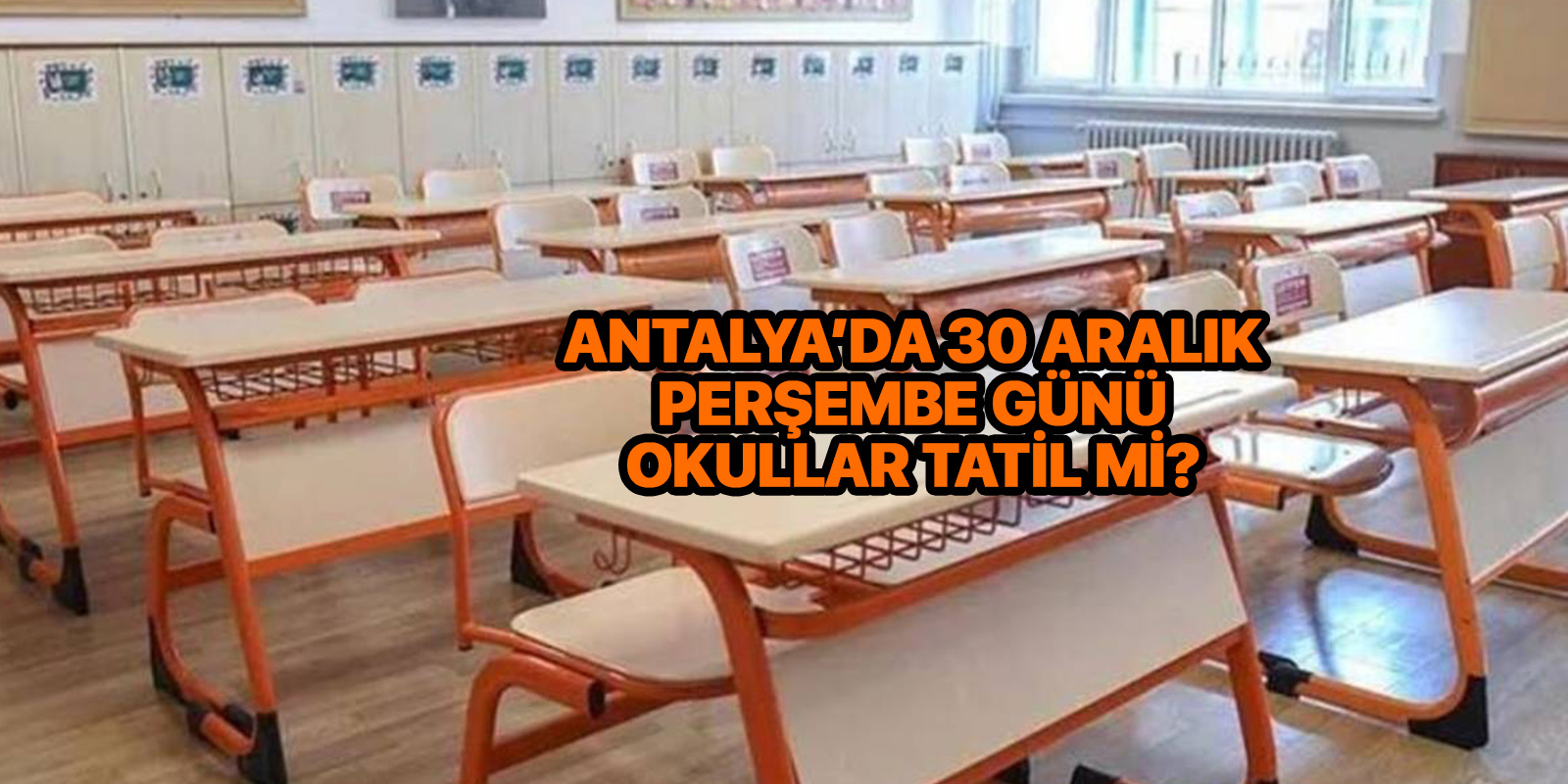Antalya yarın okullar tatil mi? | Antalya Valiliği son dakika açıklaması 30 Aralık 2021 Perşembe