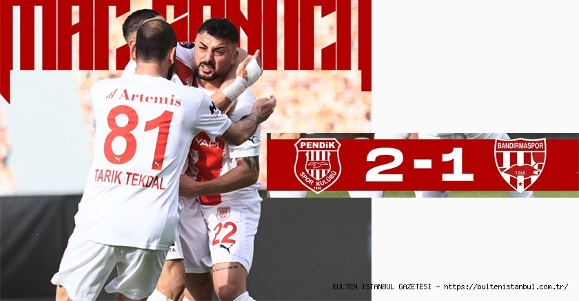Pendikspor Bandırmaspor engelini aşarak süper Lig umutlarını sürdürdü