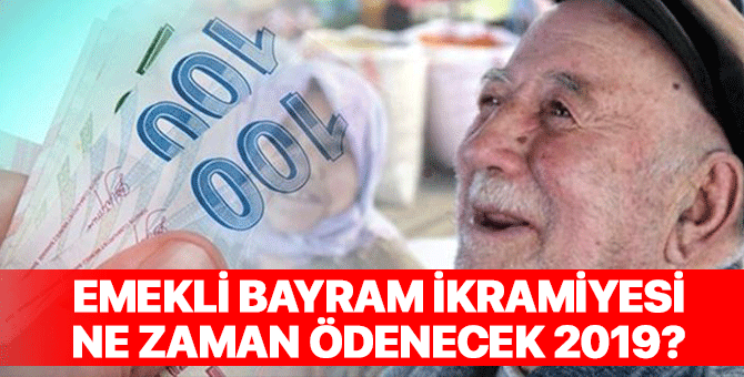 Emekliye bayram ikramiyesi ne zaman ödenecek 2019? Ramazan ikramiyesi ne kadar?