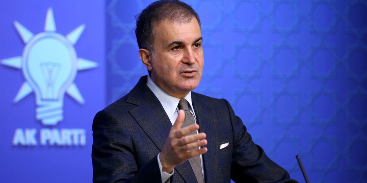 AK Parti Sözcüsü Ömer Çelik: Bunlar kesinlikle tesadüf değil