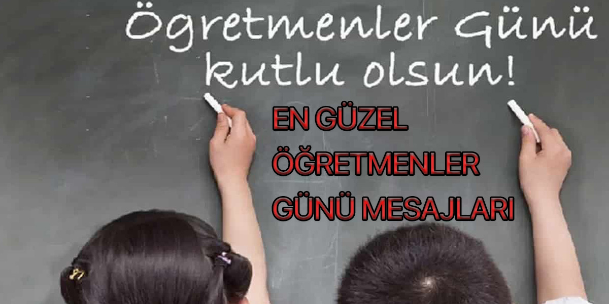 Öğretmenler Günü mesajları uzun, kısa 2022| Öğretmenler Günü kutlama mesajları sözlü, görsel 2022